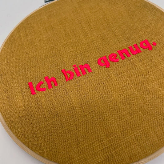 WANDBILD IM STICKRAHMEN • ICH BIN GENUG